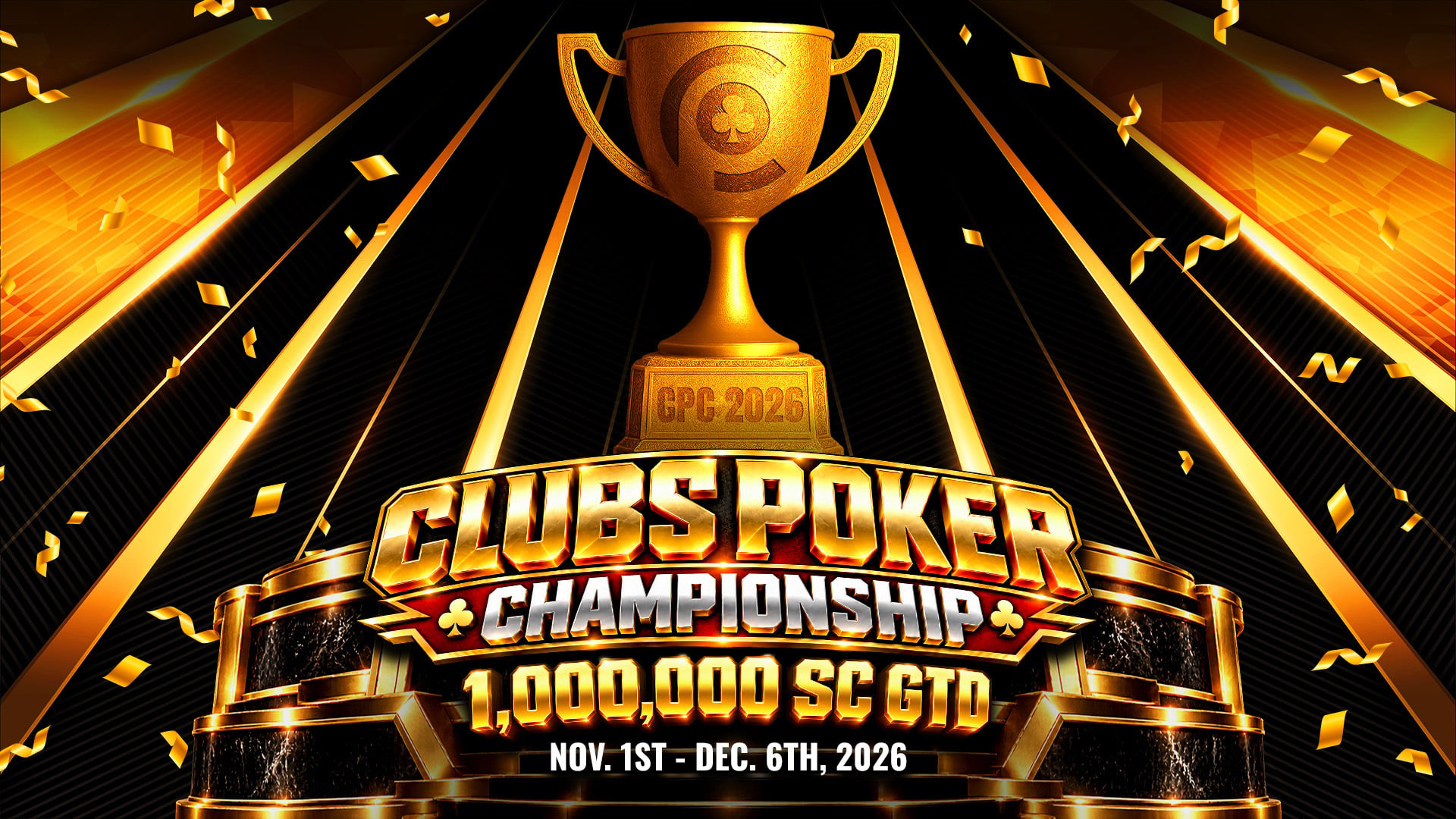 The Clubs Poker Championship 2026, 1,000,000 SC guaranteed, November 1 to December 6